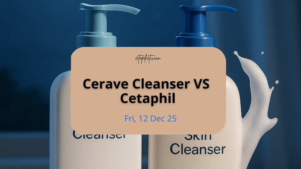 cerave cleanser vs cetaphil-topdietician