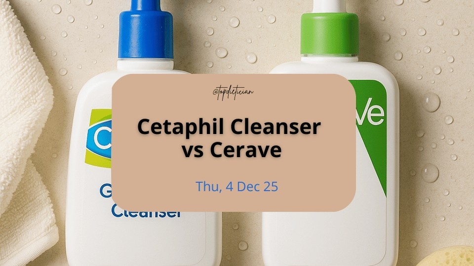 cetaphil cleanser vs cerave-topdietician