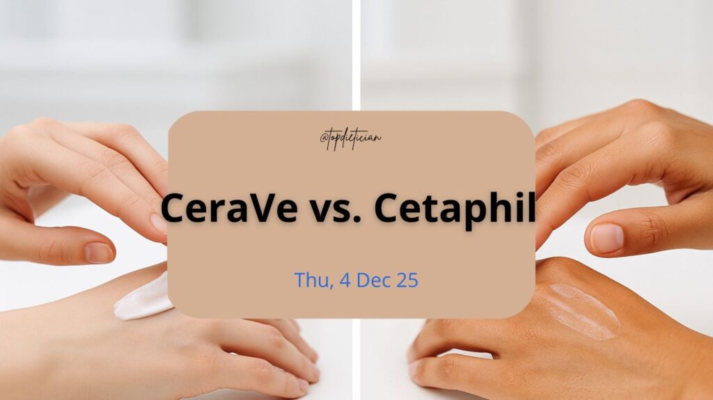 cerave vs. cetaphil-topdietician